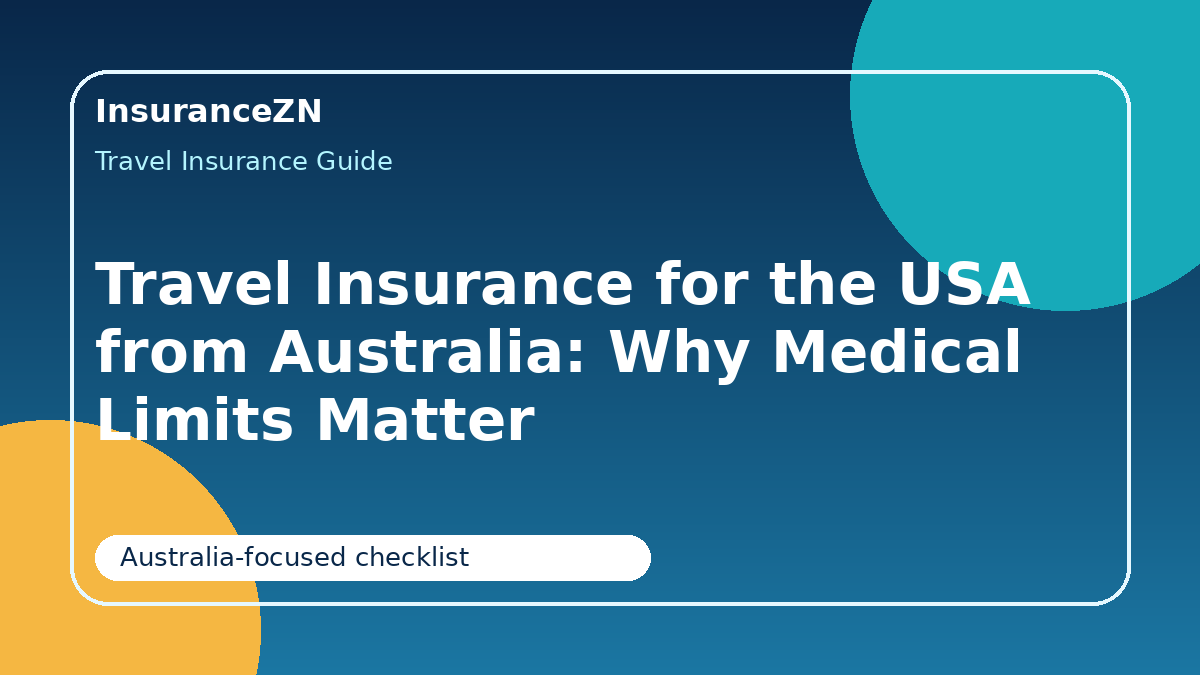 Travel Insurance for the USA from Australia: Why Medical Limits Matter - USA travel insurance Australia guide for Australian travellers