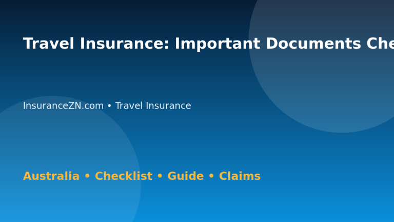 Travel Insurance: Important Documents Checklist for Australian Readers 2026 - InsuranceZN Australian insurance guide
