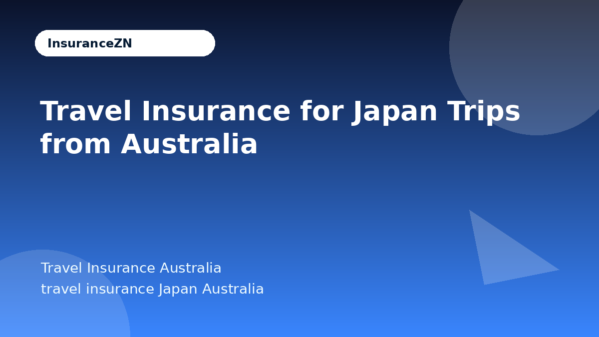 Travel Insurance for Japan Trips from Australia - Travel Insurance Australia guide