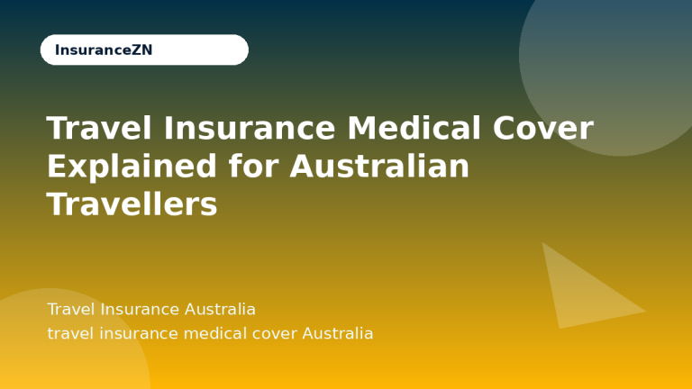 Travel Insurance Medical Cover Explained for Australian Travellers - Travel Insurance Australia guide