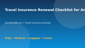 Travel Insurance Renewal Checklist for Annual Multi-Trip Policies - Australian insurance guide