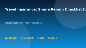 Travel Insurance: Single Person Checklist for Australian Readers 2026 - InsuranceZN Australian insurance guide