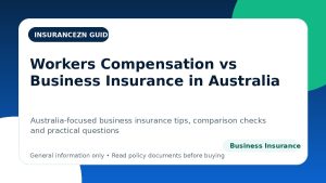 Workers Compensation vs Business Insurance in Australia - Australian business insurance guide