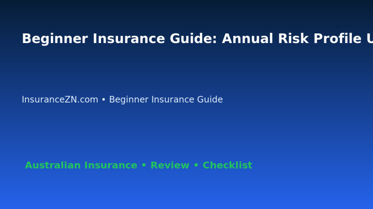 Beginner Insurance Guide: Annual Risk Profile Update for Australian Readers 2026 featured image