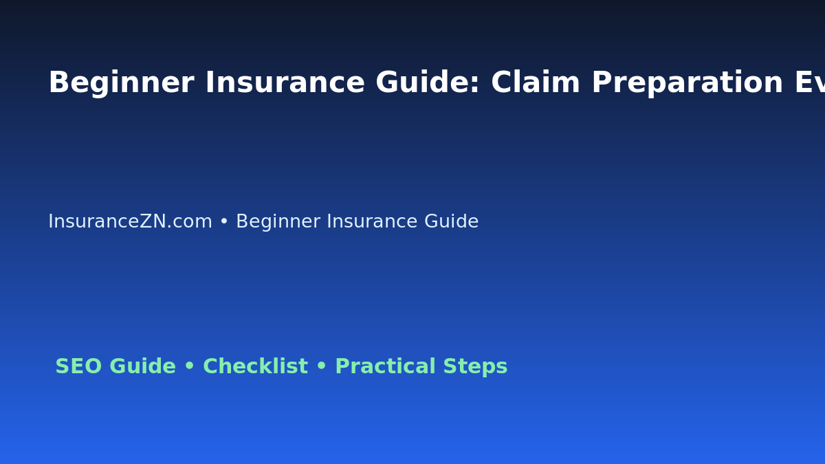 Beginner Insurance Guide: Claim Preparation Evidence Audit for Australian Readers 2026 featured image