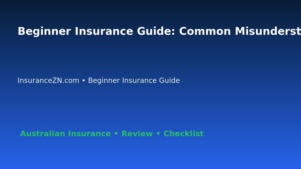 Beginner Insurance Guide: Common Misunderstanding Guide for Australian Readers 2026 featured image