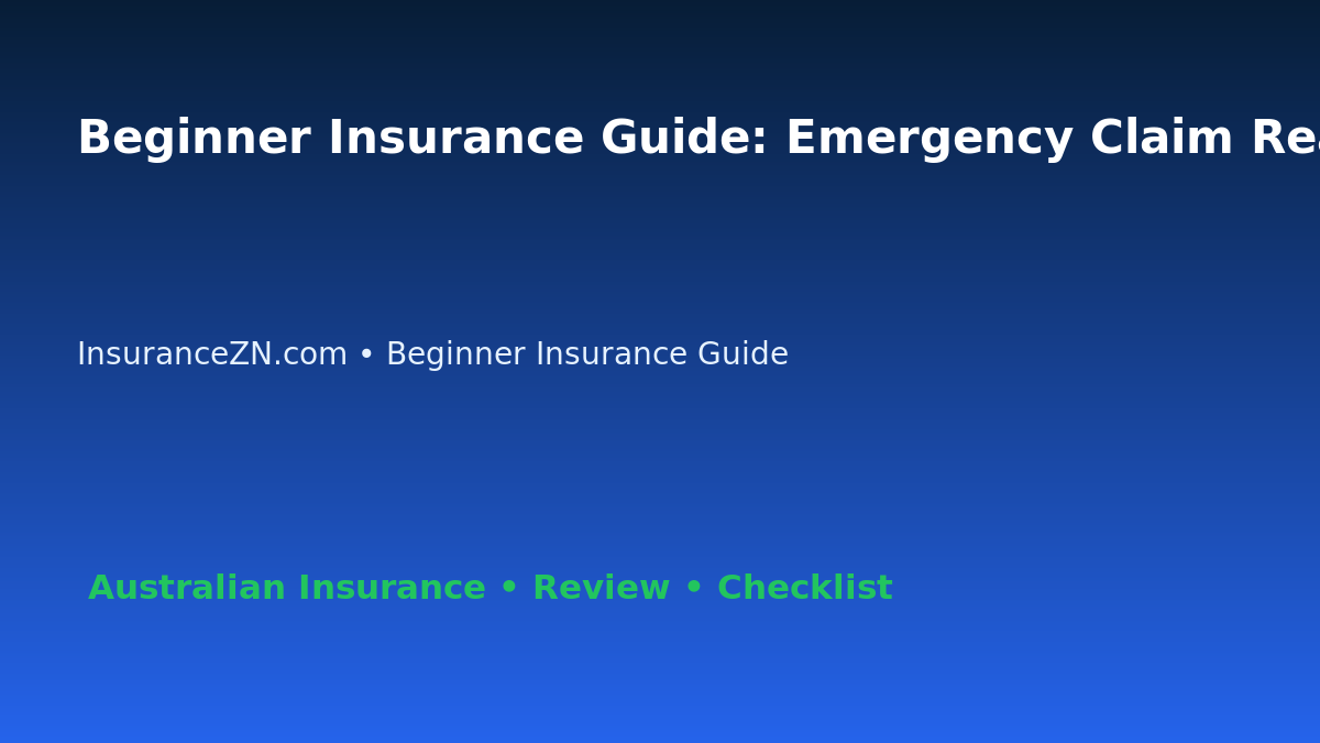 Beginner Insurance Guide: Emergency Claim Readiness Plan for Australian Readers 2026 featured image