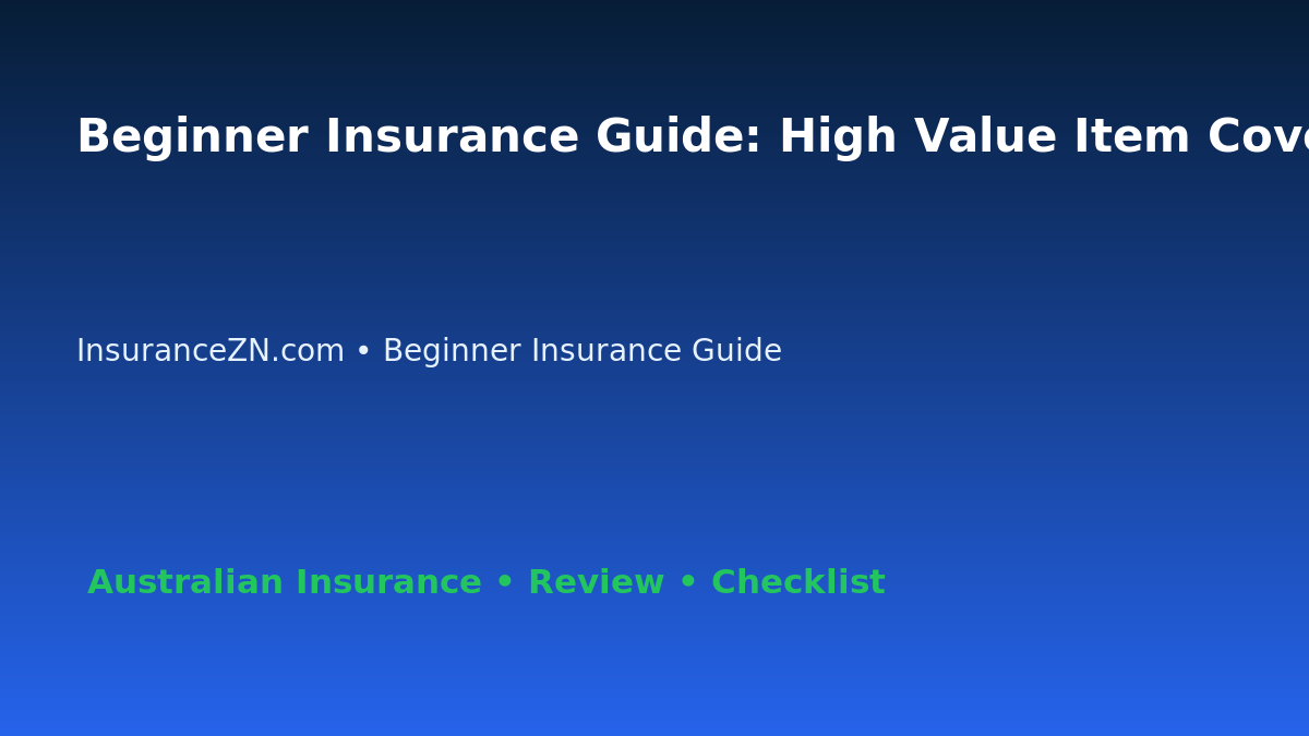 Beginner Insurance Guide: High Value Item Cover Review for Australian Readers 2026 featured image