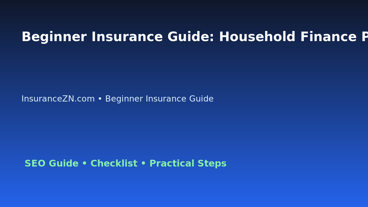 Beginner Insurance Guide: Household Finance Protection Planner for Australian Readers 2026 featured image