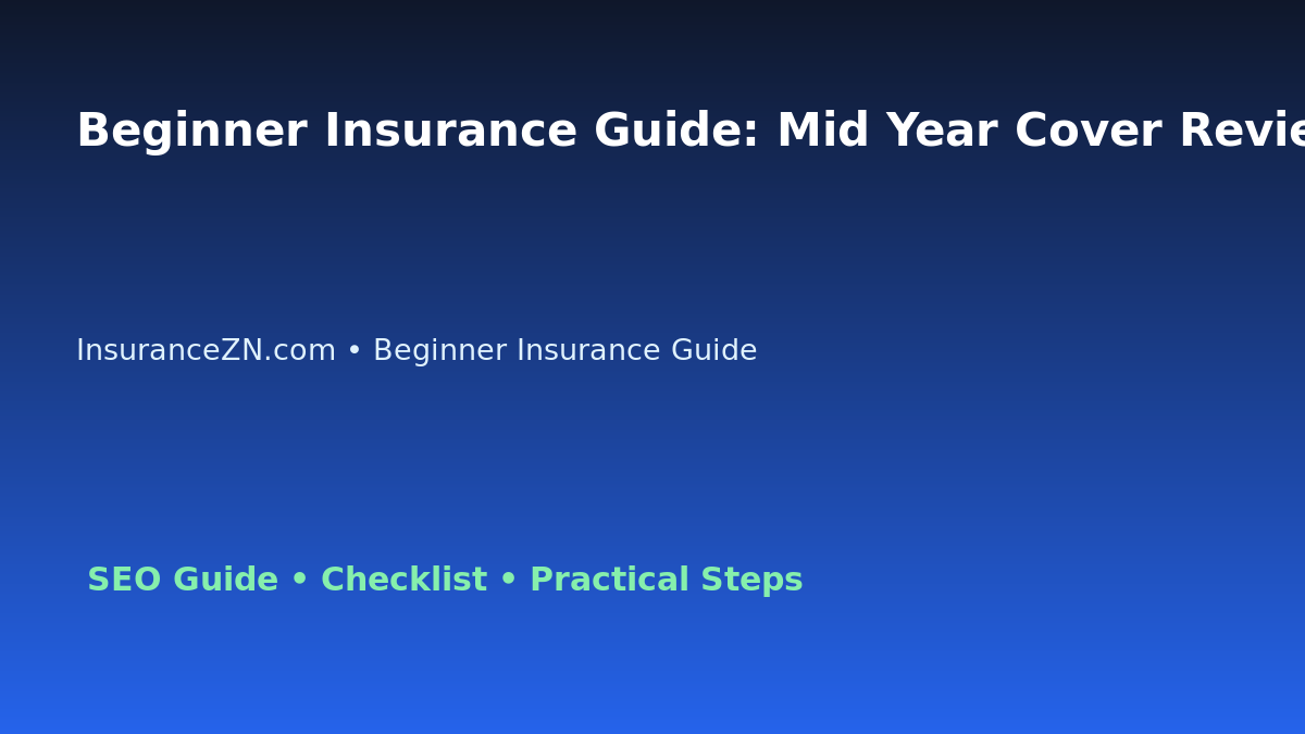 Beginner Insurance Guide: Mid Year Cover Review Checklist for Australian Readers 2026 featured image