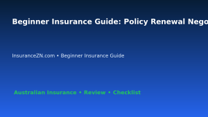 Beginner Insurance Guide: Policy Renewal Negotiation Checklist for Australian Readers 2026 featured image