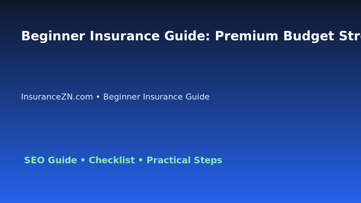 Beginner Insurance Guide: Premium Budget Stress Test for Australian Readers 2026 featured image