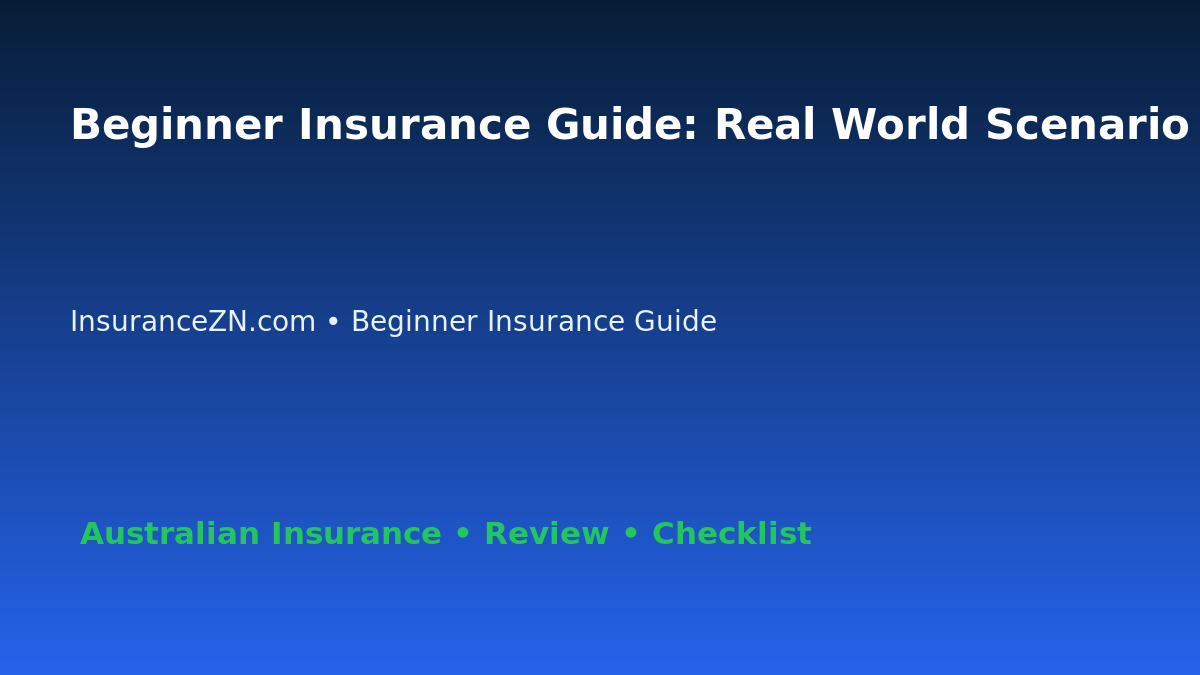Beginner Insurance Guide: Real World Scenario Planning for Australian Readers 2026 featured image