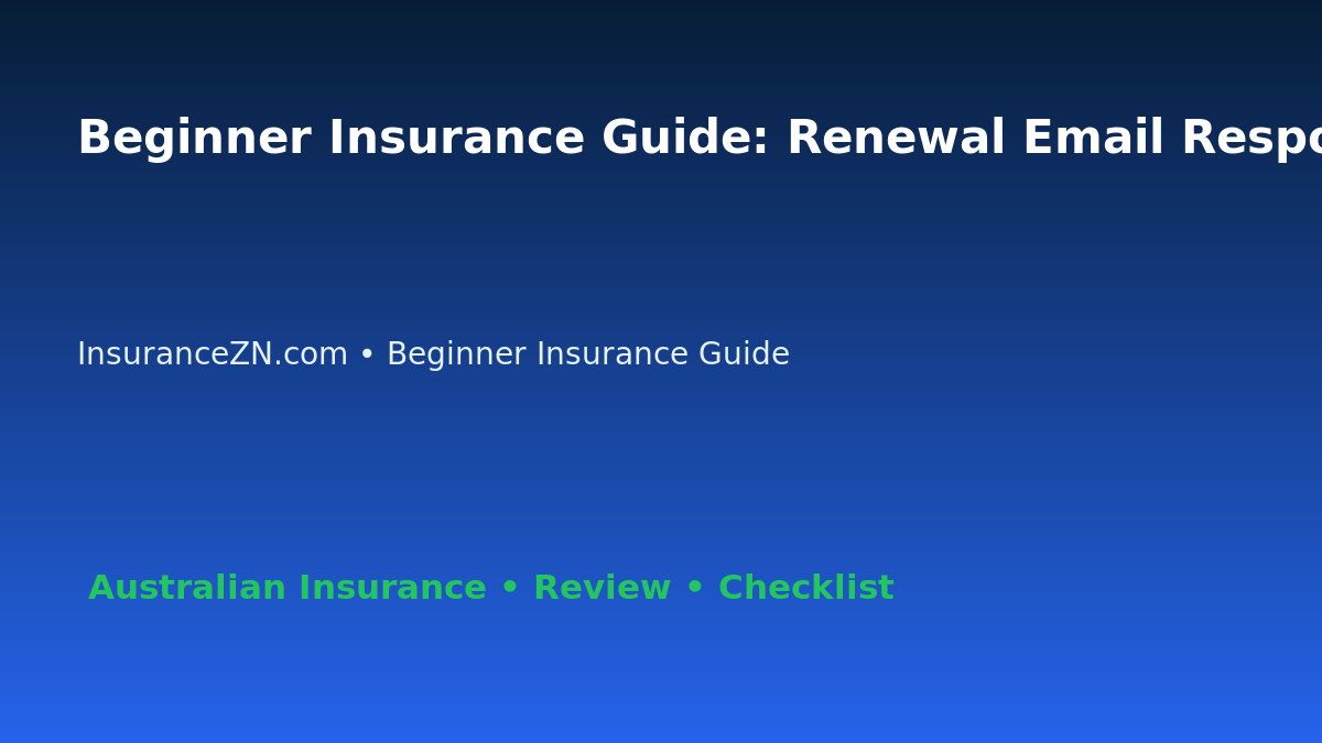 Beginner Insurance Guide: Renewal Email Response Checklist for Australian Readers 2026 featured image