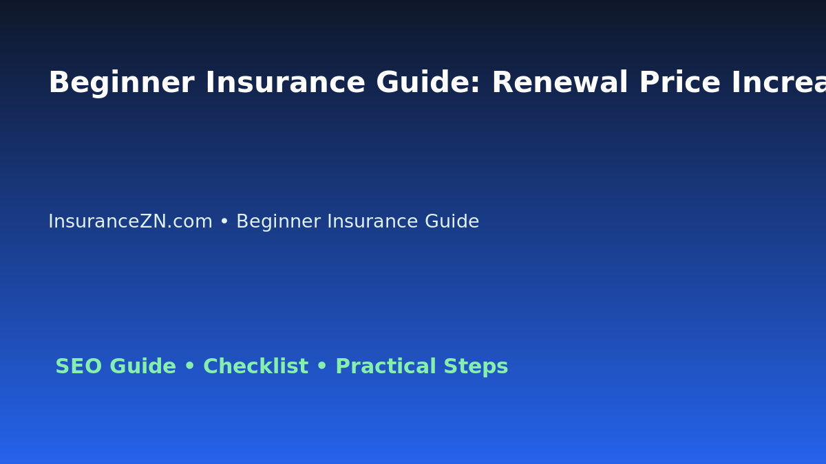 Beginner Insurance Guide: Renewal Price Increase Response Plan for Australian Readers 2026 featured image