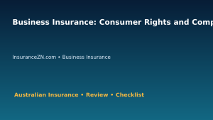 Business Insurance: Consumer Rights and Complaint Pathway for Australian Readers 2026 featured image