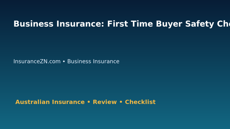 Business Insurance: First Time Buyer Safety Checklist for Australian Readers 2026 featured image