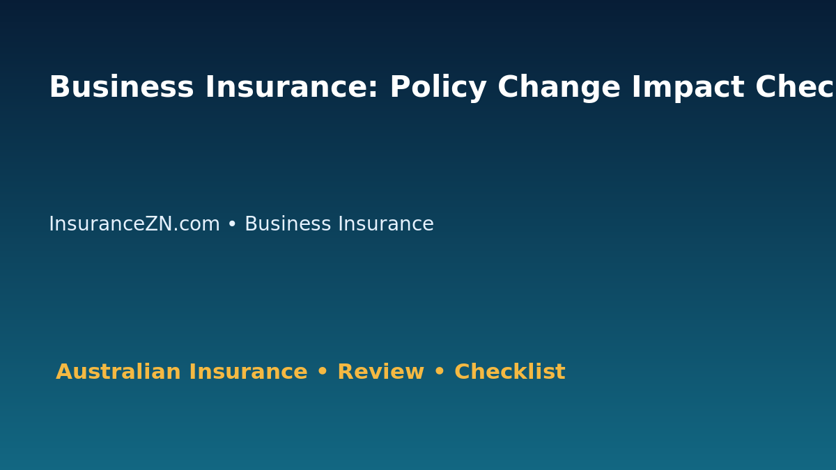 Business Insurance: Policy Change Impact Checklist for Australian Readers 2026 featured image