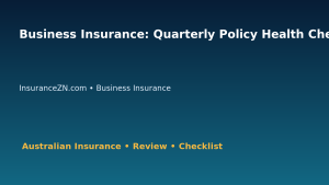 Business Insurance: Quarterly Policy Health Check for Australian Readers 2026 featured image