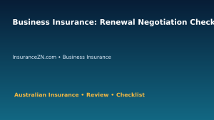 Business Insurance: Renewal Negotiation Checklist for Australian Readers 2026 featured image