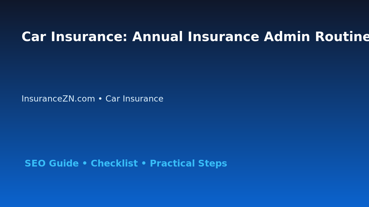 Car Insurance: Annual Insurance Admin Routine for Australian Readers 2026 featured image