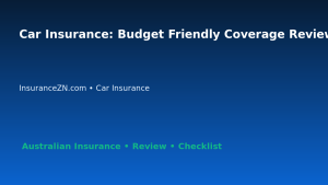 Car Insurance: Budget Friendly Coverage Review for Australian Readers 2026 featured image