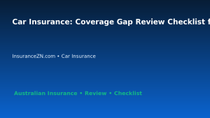 Car Insurance: Coverage Gap Review Checklist for Australian Readers 2026 featured image