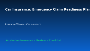 Car Insurance: Emergency Claim Readiness Plan for Australian Readers 2026 featured image