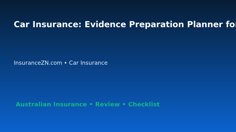 Car Insurance: Evidence Preparation Planner for Australian Readers 2026 featured image