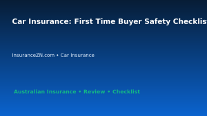 Car Insurance: First Time Buyer Safety Checklist for Australian Readers 2026 featured image