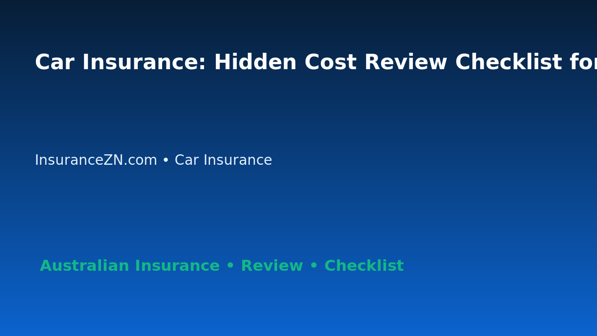 Car Insurance: Hidden Cost Review Checklist for Australian Readers 2026 featured image