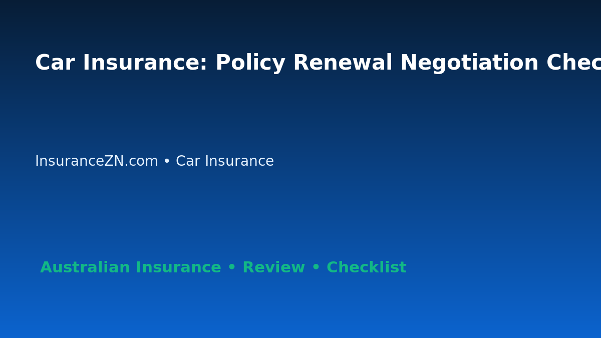 Car Insurance: Policy Renewal Negotiation Checklist for Australian Readers 2026 featured image