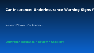 Car Insurance: Underinsurance Warning Signs for Australian Readers 2026 featured image