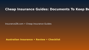 Cheap Insurance Guides: Documents To Keep Before Claiming for Australian Readers 2026 featured image