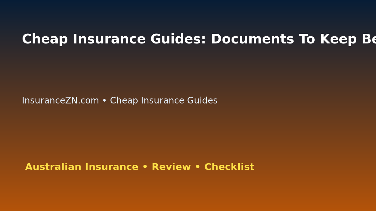 Cheap Insurance Guides: Documents To Keep Before Claiming for Australian Readers 2026 featured image