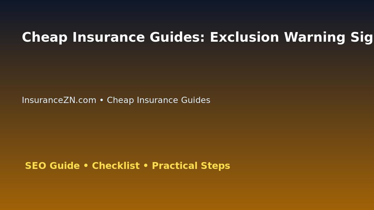 Cheap Insurance Guides: Exclusion Warning Sign Checklist for Australian Readers 2026 featured image