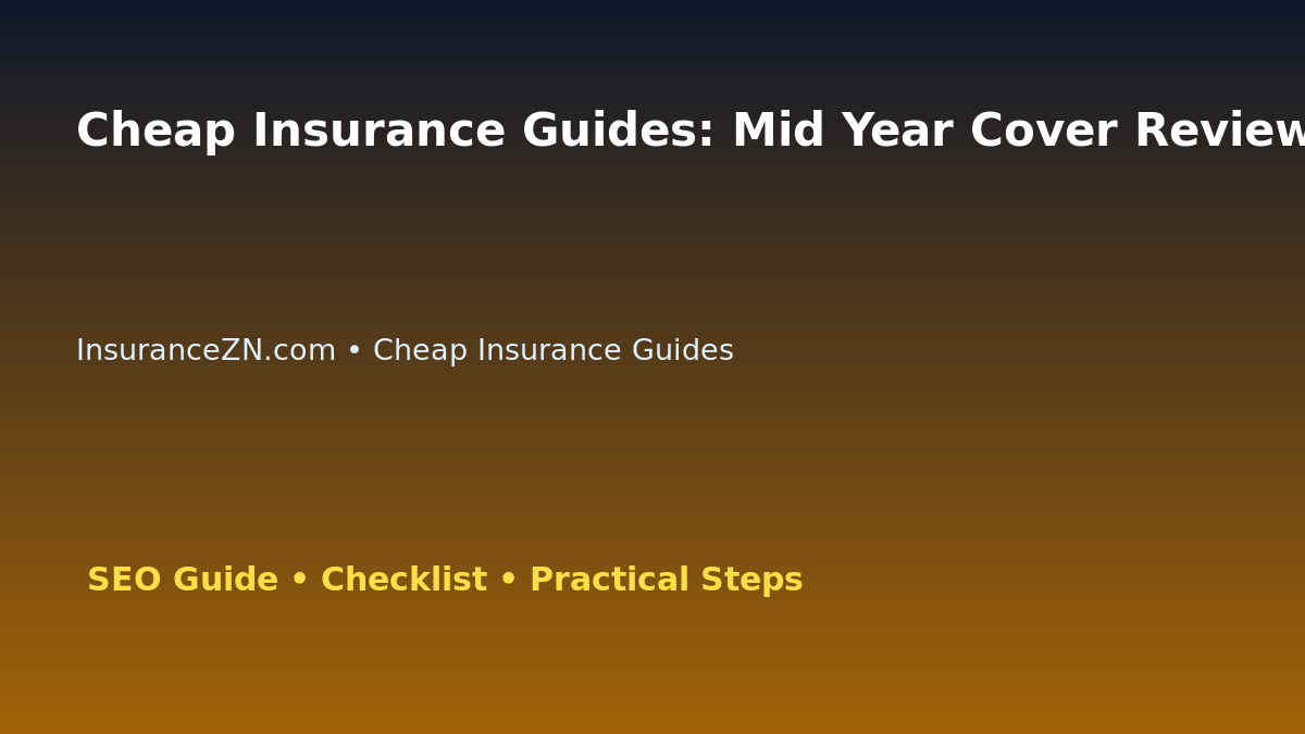 Cheap Insurance Guides: Mid Year Cover Review Checklist for Australian Readers 2026 featured image