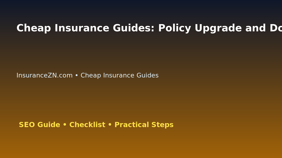 Cheap Insurance Guides: Policy Upgrade and Downgrade Decision Guide for Australian Readers 2026 featured image
