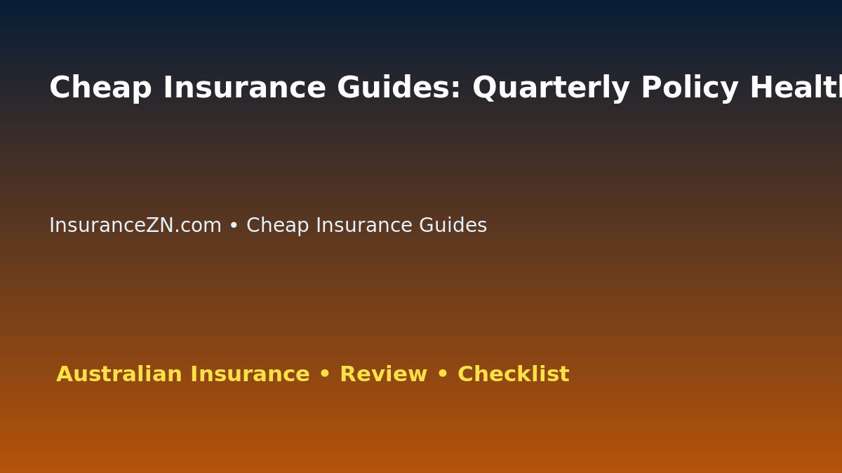 Cheap Insurance Guides: Quarterly Policy Health Check for Australian Readers 2026 featured image
