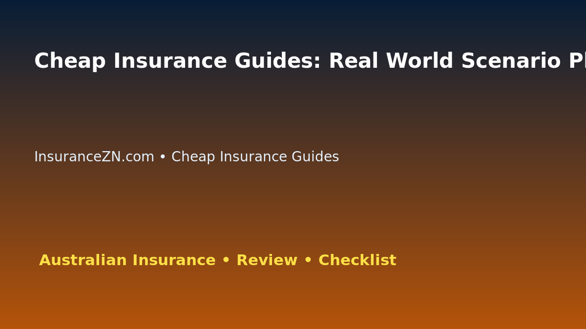 Cheap Insurance Guides: Real World Scenario Planning for Australian Readers 2026 featured image