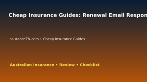 Cheap Insurance Guides: Renewal Email Response Checklist for Australian Readers 2026 featured image
