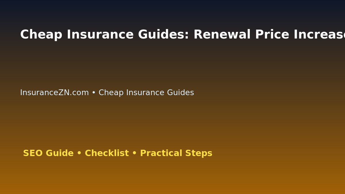 Cheap Insurance Guides: Renewal Price Increase Response Plan for Australian Readers 2026 featured image