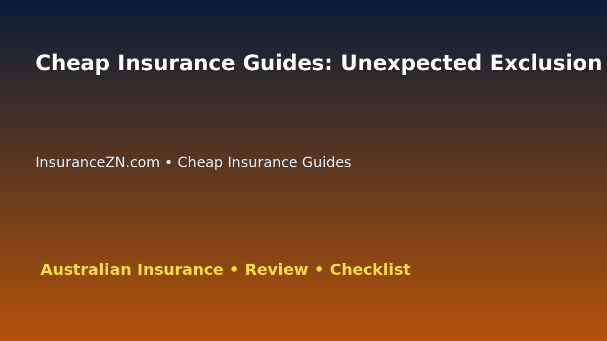 Cheap Insurance Guides: Unexpected Exclusion Warning List for Australian Readers 2026 featured image