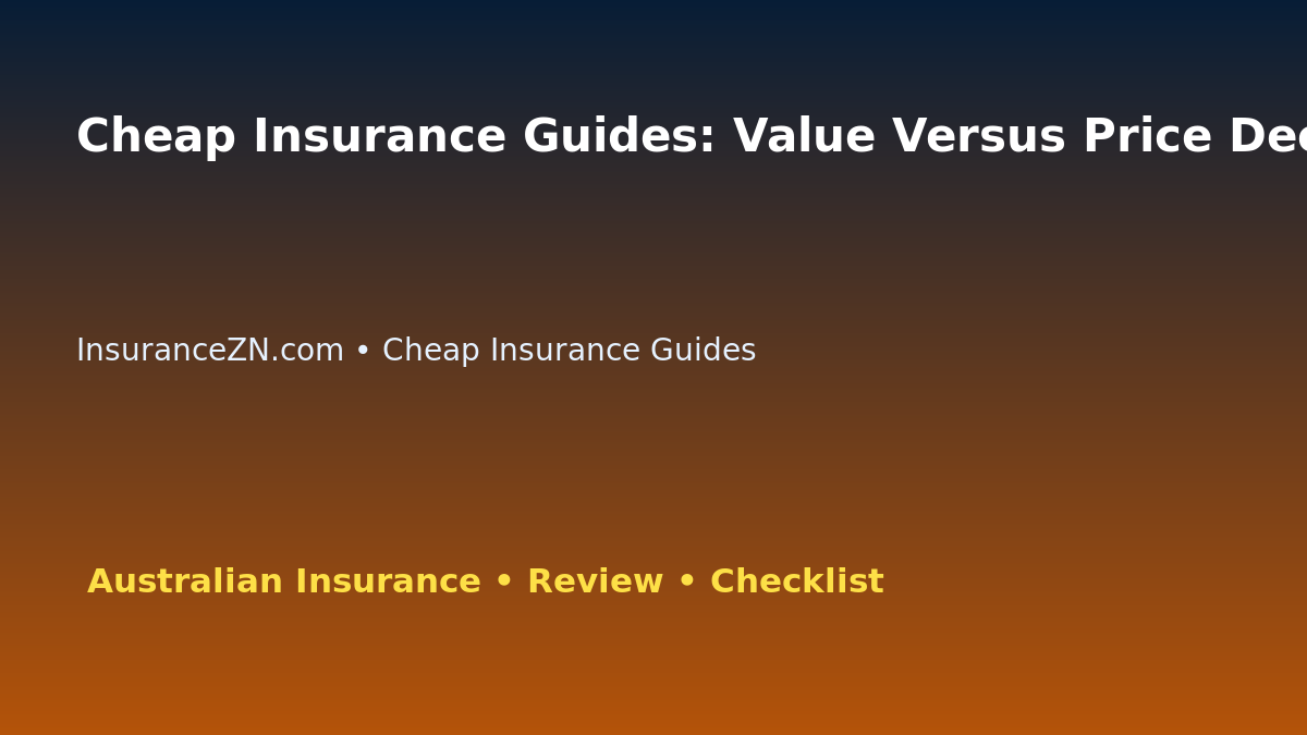 Cheap Insurance Guides: Value Versus Price Decision Framework for Australian Readers 2026 featured image
