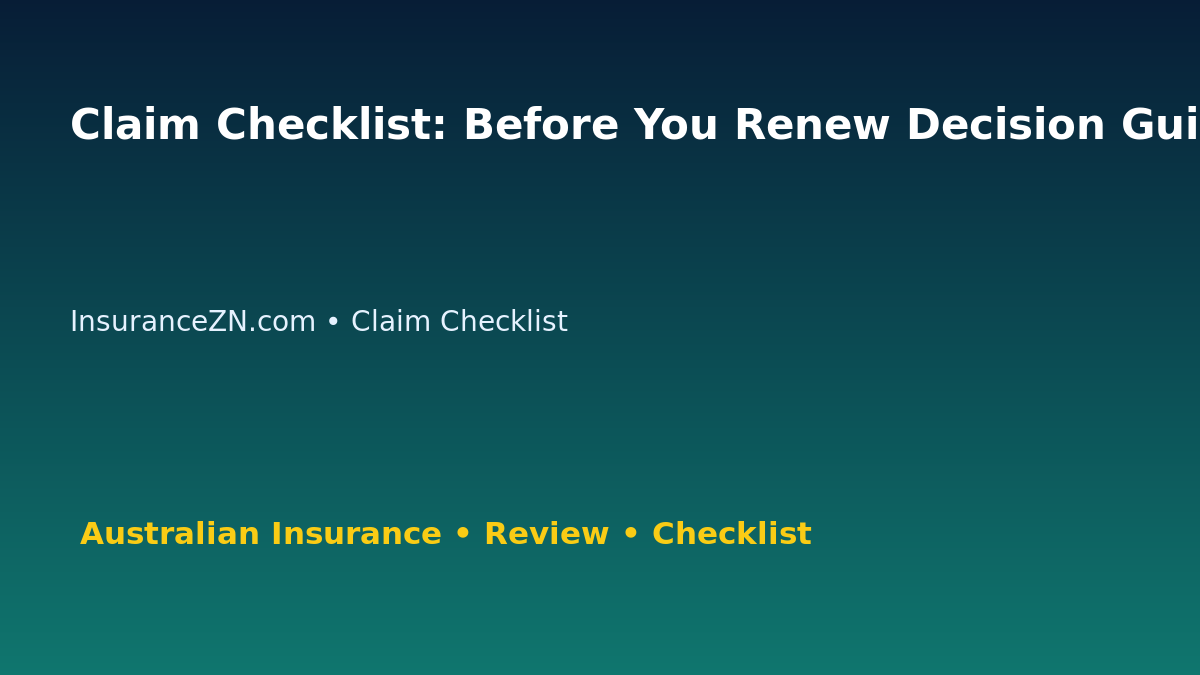 Claim Checklist: Before You Renew Decision Guide for Australian Readers 2026 featured image