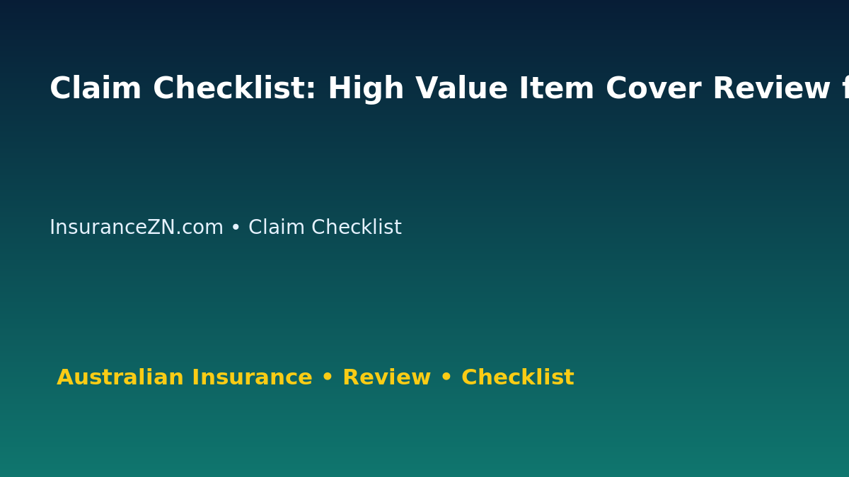 Claim Checklist: High Value Item Cover Review for Australian Readers 2026 featured image