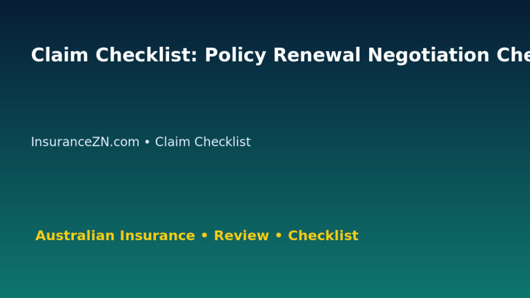 Claim Checklist: Policy Renewal Negotiation Checklist for Australian Readers 2026 featured image