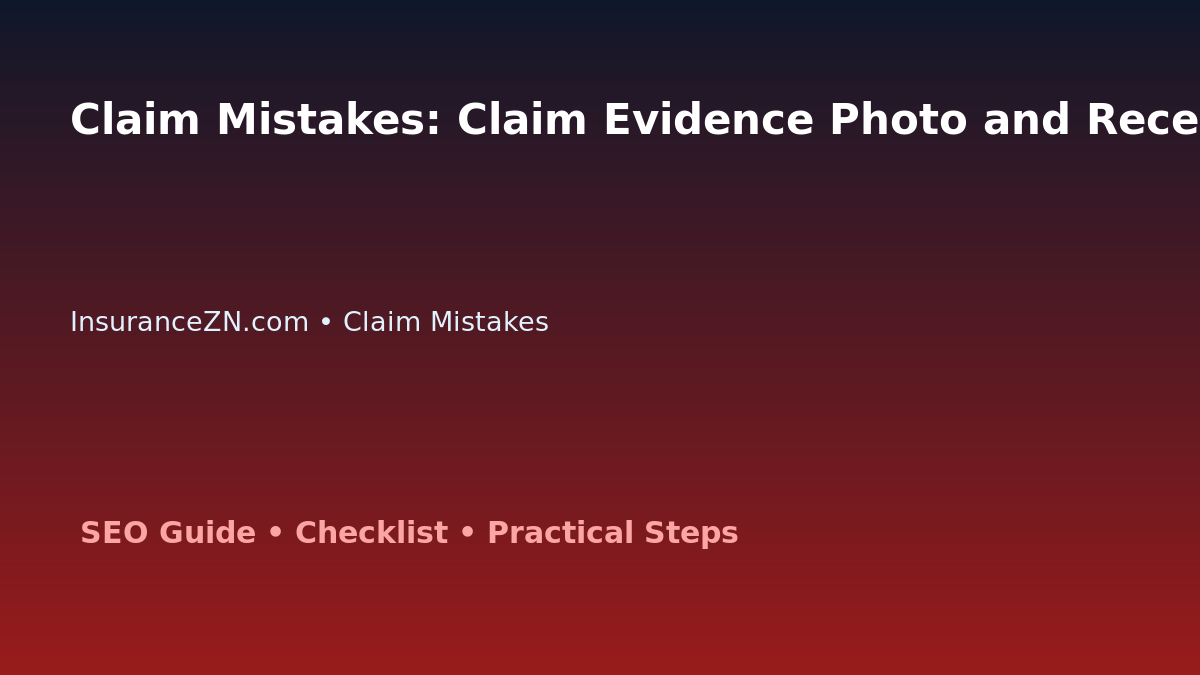 Claim Mistakes: Claim Evidence Photo and Receipt System for Australian Readers 2026 featured image