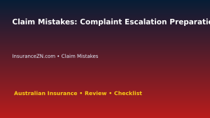 Claim Mistakes: Complaint Escalation Preparation Guide for Australian Readers 2026 featured image