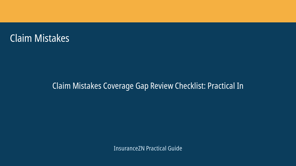 Claim Mistakes guide featured image: Coverage Gap Review Checklist